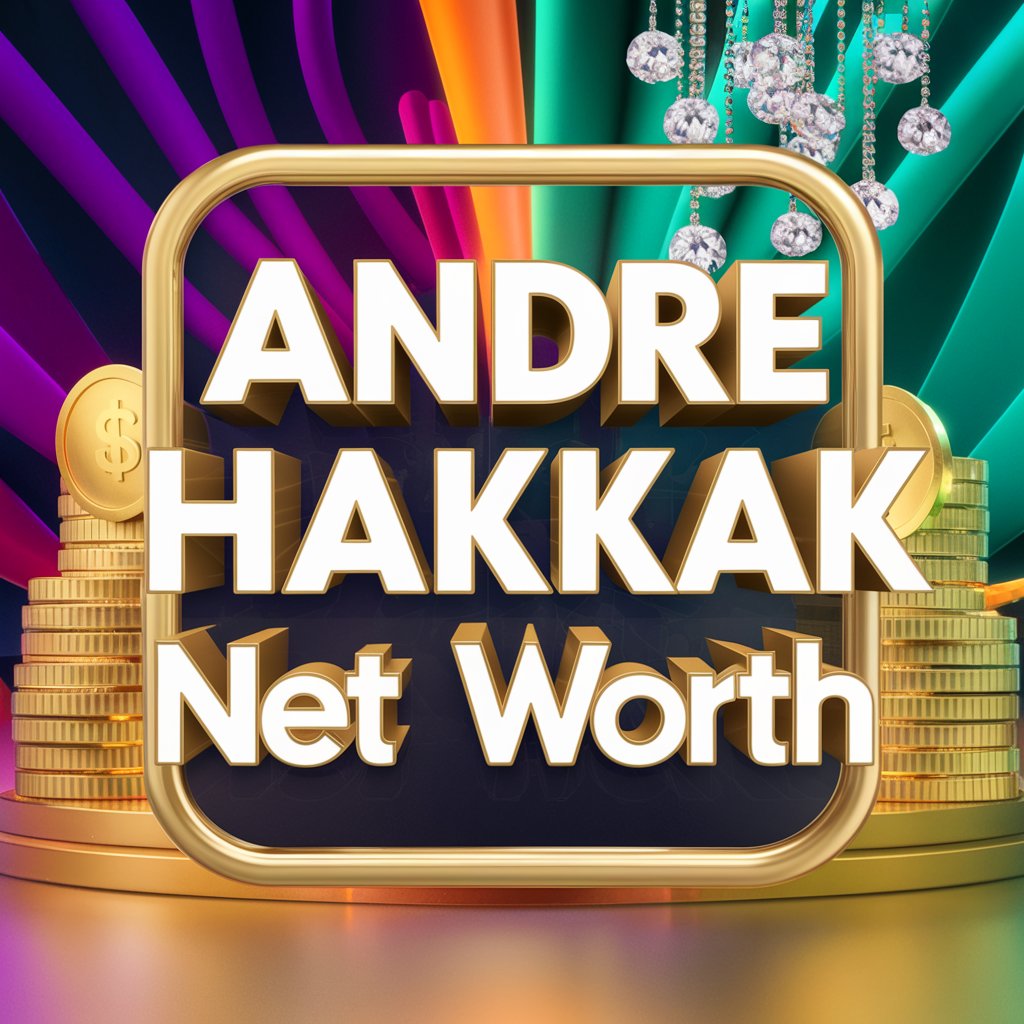 Andre Hakkak Net Worth